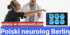 Polski neurolog Berlin – Lekarz neurolog polski w Berlinie
