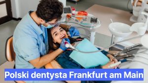 Polski dentysta Frankfurt am Main