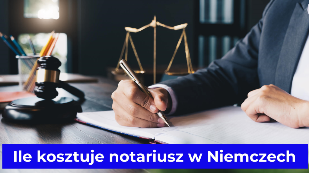 Ile kosztuje notariusz w Niemczech Polacy w Niemczech